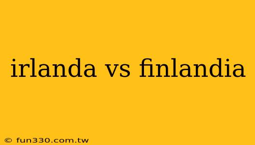 irlanda vs finlandia