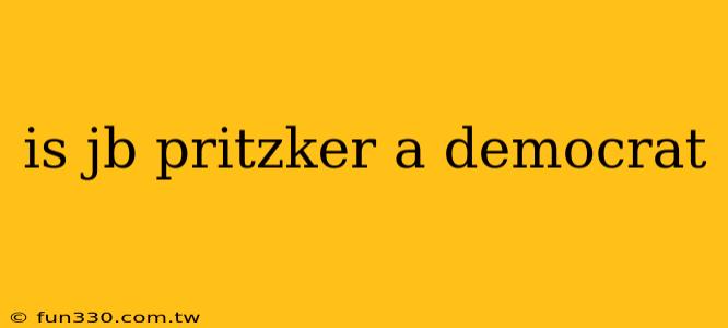 is jb pritzker a democrat