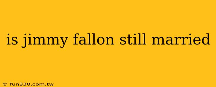 is jimmy fallon still married