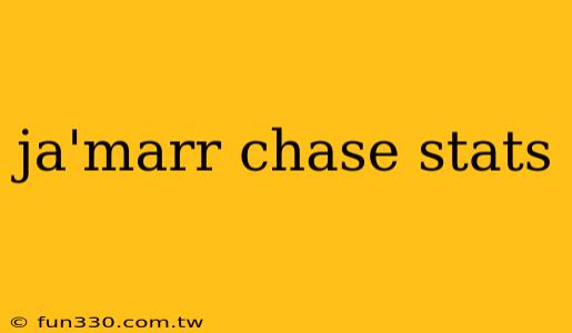 ja'marr chase stats