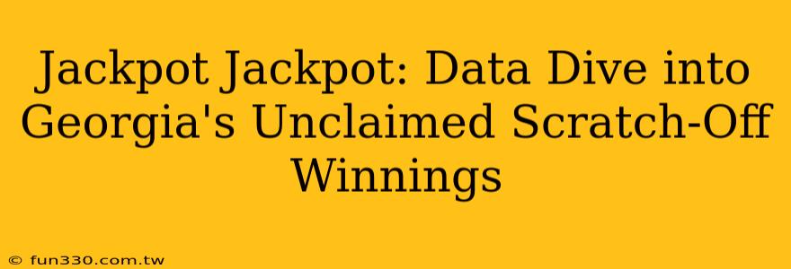 Jackpot Jackpot: Data Dive into Georgia's Unclaimed Scratch-Off Winnings