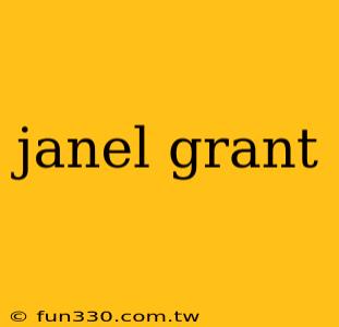 janel grant