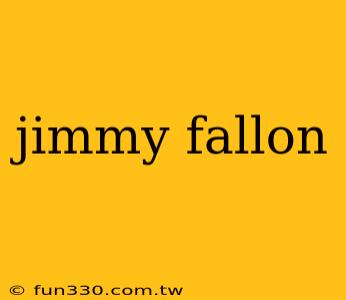 jimmy fallon