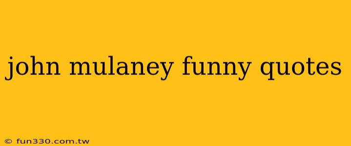 john mulaney funny quotes