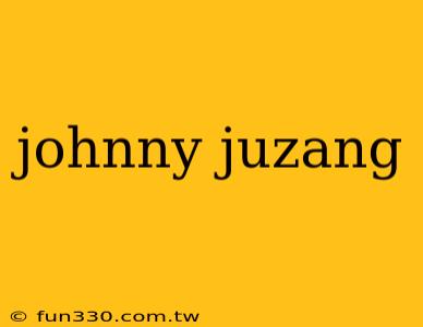 johnny juzang