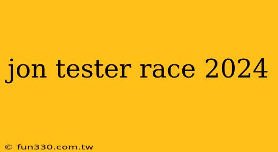 jon tester race 2024