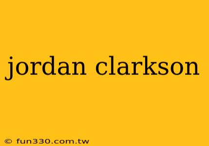 jordan clarkson