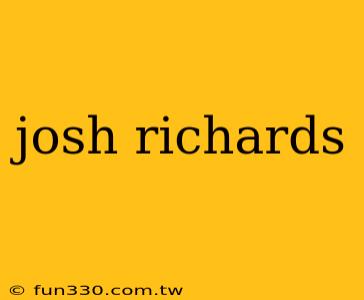 josh richards