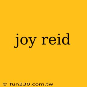 joy reid