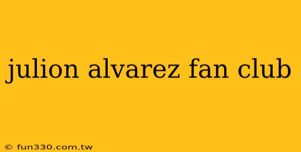 julion alvarez fan club