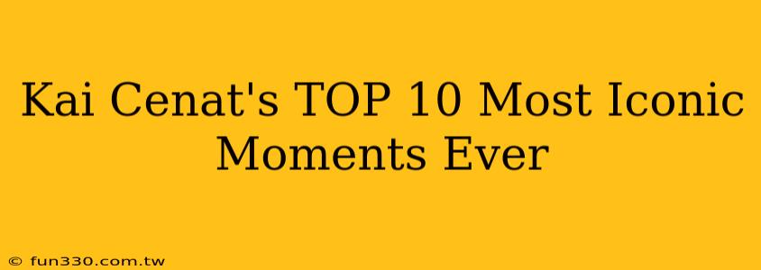 Kai Cenat's TOP 10 Most Iconic Moments Ever