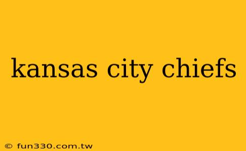 kansas city chiefs