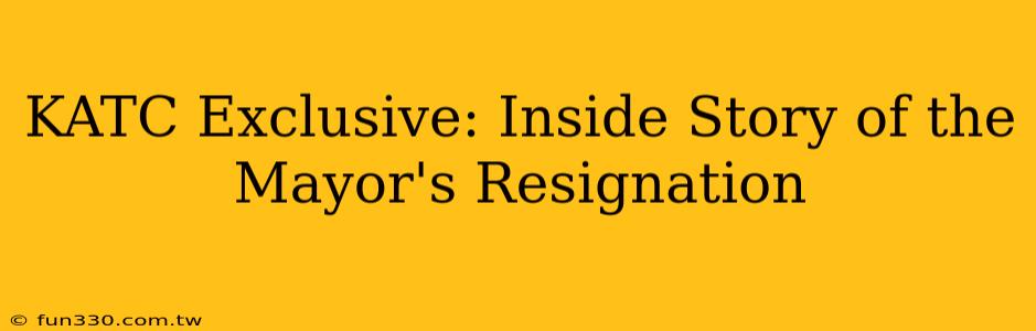 KATC Exclusive: Inside Story of the Mayor's Resignation