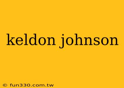 keldon johnson