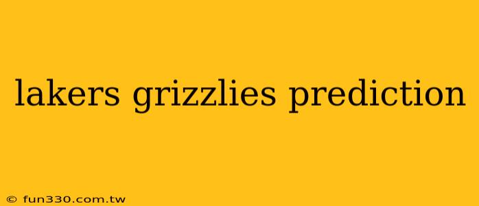 lakers grizzlies prediction