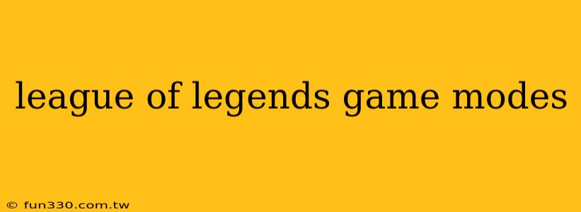 league of legends game modes