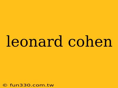 leonard cohen