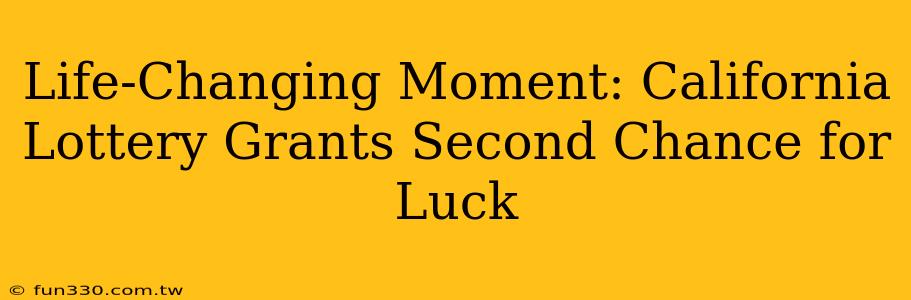 Life-Changing Moment: California Lottery Grants Second Chance for Luck