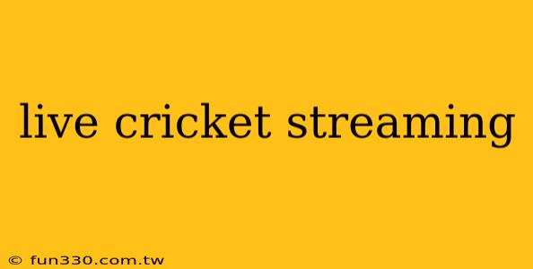 live cricket streaming