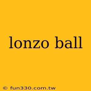 lonzo ball