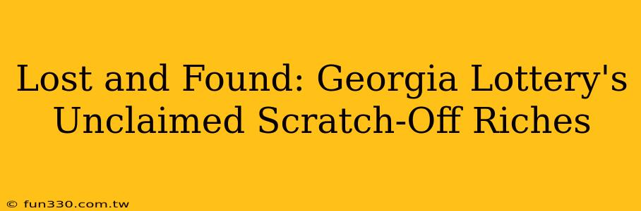 Lost and Found: Georgia Lottery's Unclaimed Scratch-Off Riches