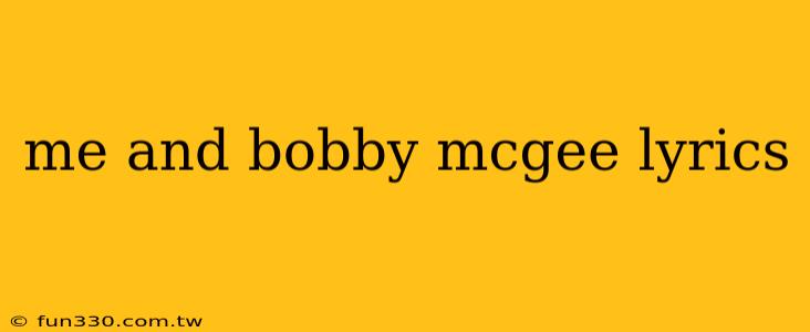 me and bobby mcgee lyrics