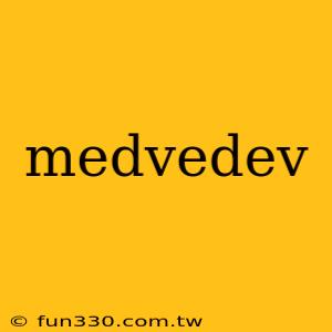 medvedev