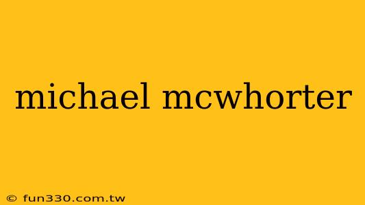 michael mcwhorter