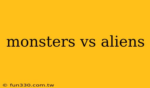 monsters vs aliens