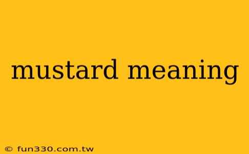 mustard meaning