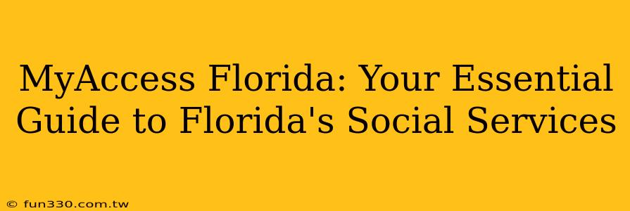 MyAccess Florida: Your Essential Guide to Florida's Social Services