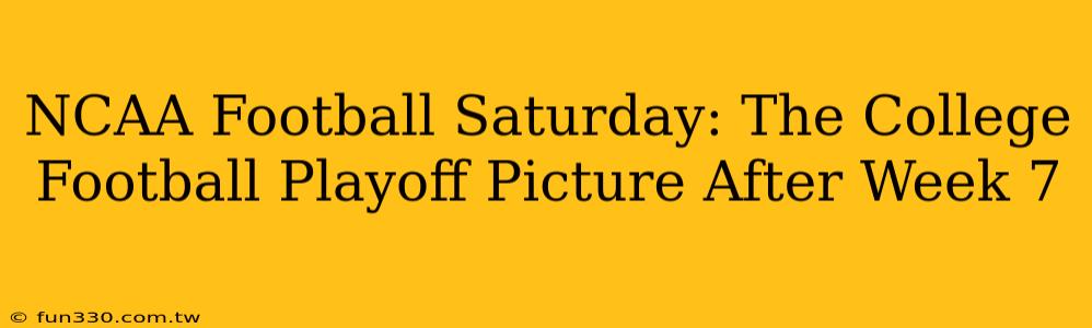 NCAA Football Saturday: The College Football Playoff Picture After Week 7