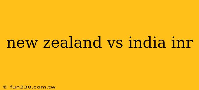 new zealand vs india inr