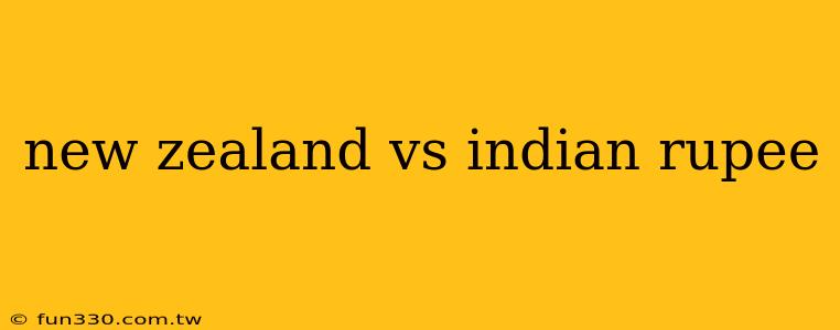 new zealand vs indian rupee