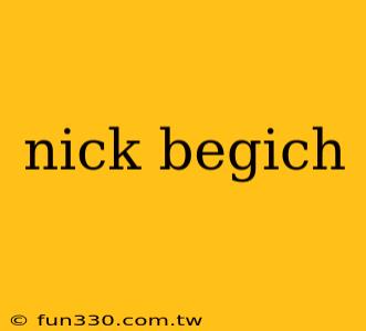 nick begich