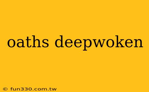 oaths deepwoken