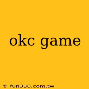 okc game