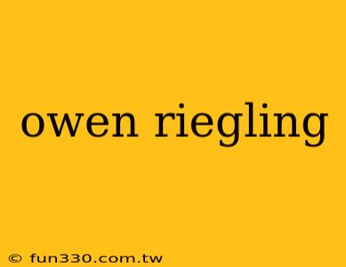 owen riegling