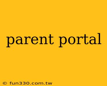 parent portal