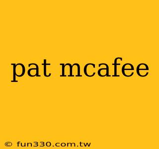 pat mcafee