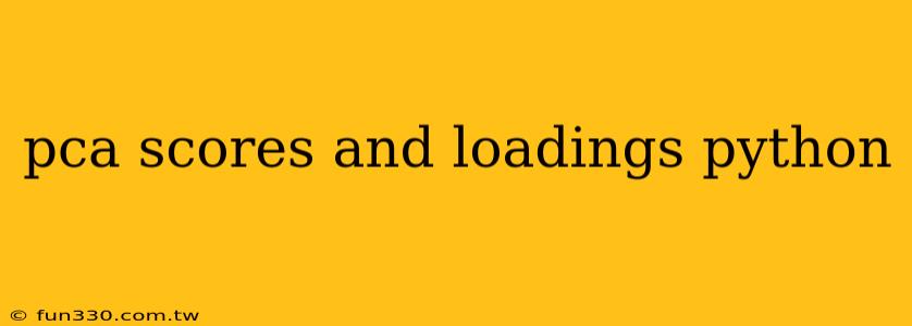 pca scores and loadings python