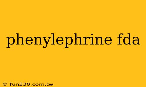 phenylephrine fda