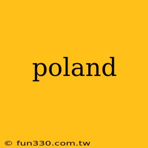 poland