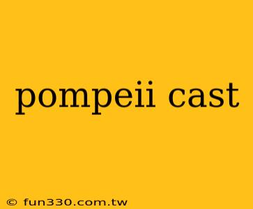 pompeii cast