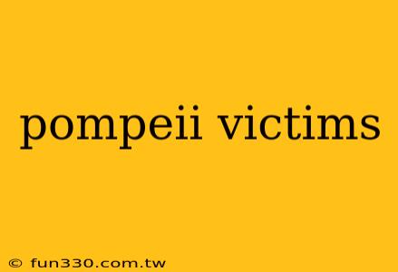 pompeii victims