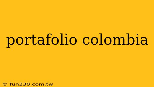 portafolio colombia