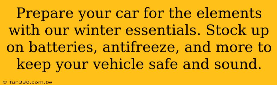 Prepare your car for the elements with our winter essentials. Stock up on batteries, antifreeze, and more to keep your vehicle safe and sound.