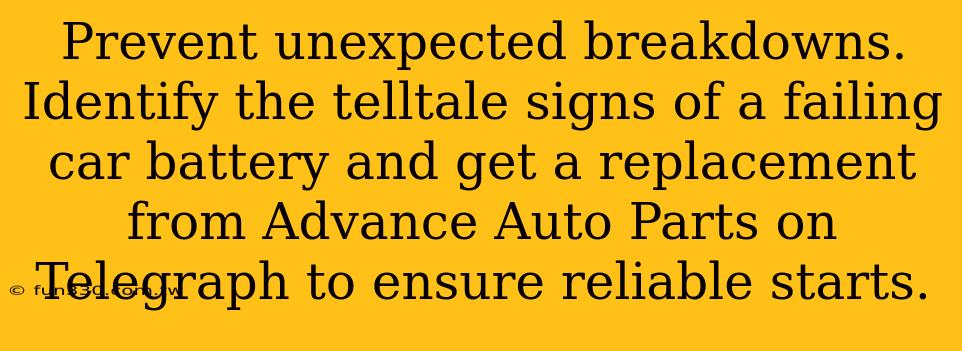 Prevent unexpected breakdowns. Identify the telltale signs of a failing car battery and get a replacement from Advance Auto Parts on Telegraph to ensure reliable starts.