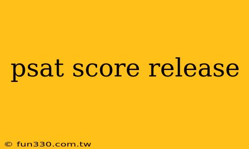 psat score release