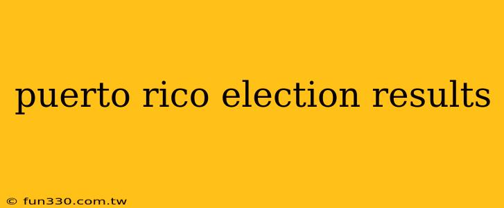 puerto rico election results